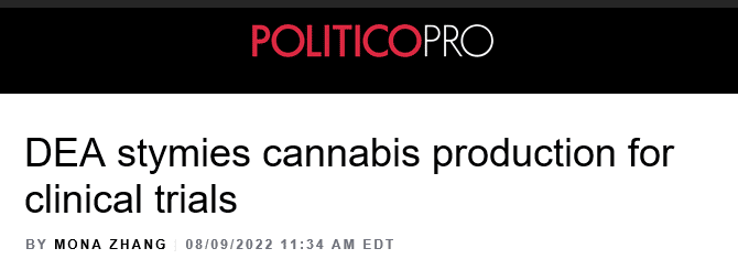 DEA stymies cannabis production for clinical trials - Politico Pro Headline